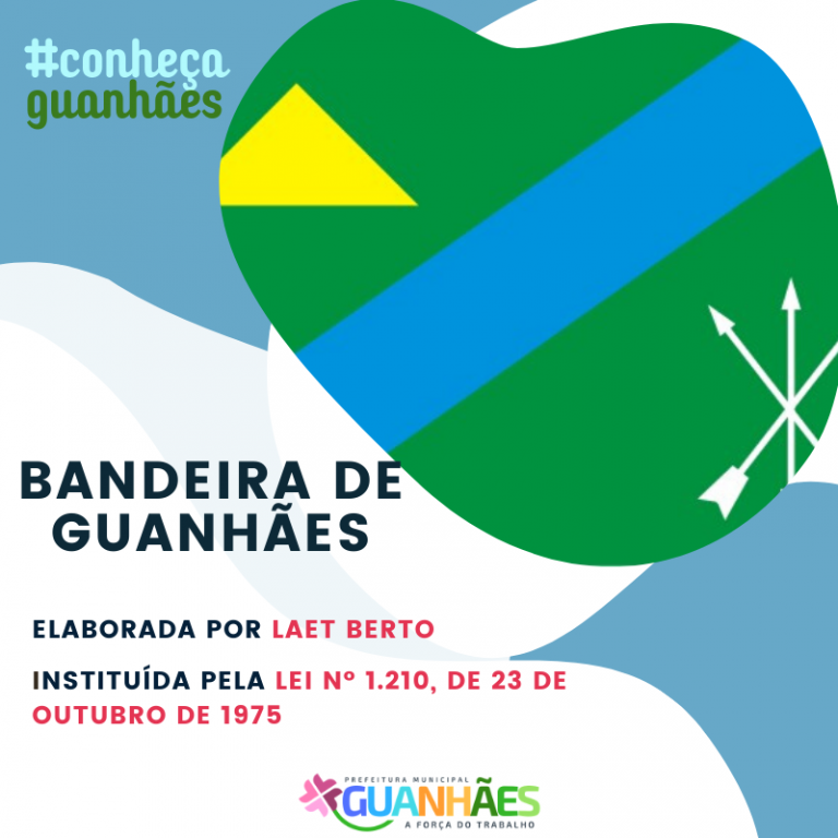#ConheçaGuanhães | Símbolo municipal: A Bandeira!