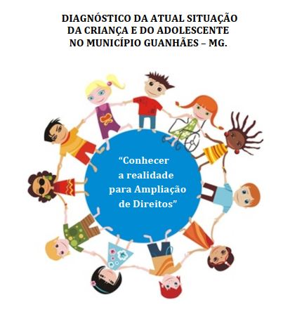 Diagnóstico da Atual Situação da Criança e Adolescente de Guanhães (PDF)