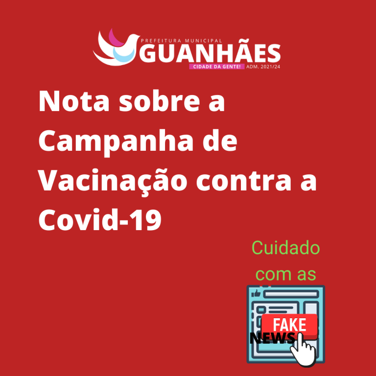 Nota informativa sobre a Campanha de Vacinação contra a Covid-19 em Guanhães