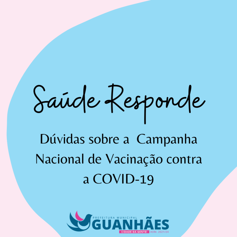 SAÚDE RESPONDE – Campanha Nacional de Vacinação contra a COVID-19