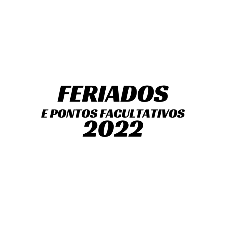 Confira o Decreto 4.823 que dispõe sobre feriados e pontos facultativos em 2022