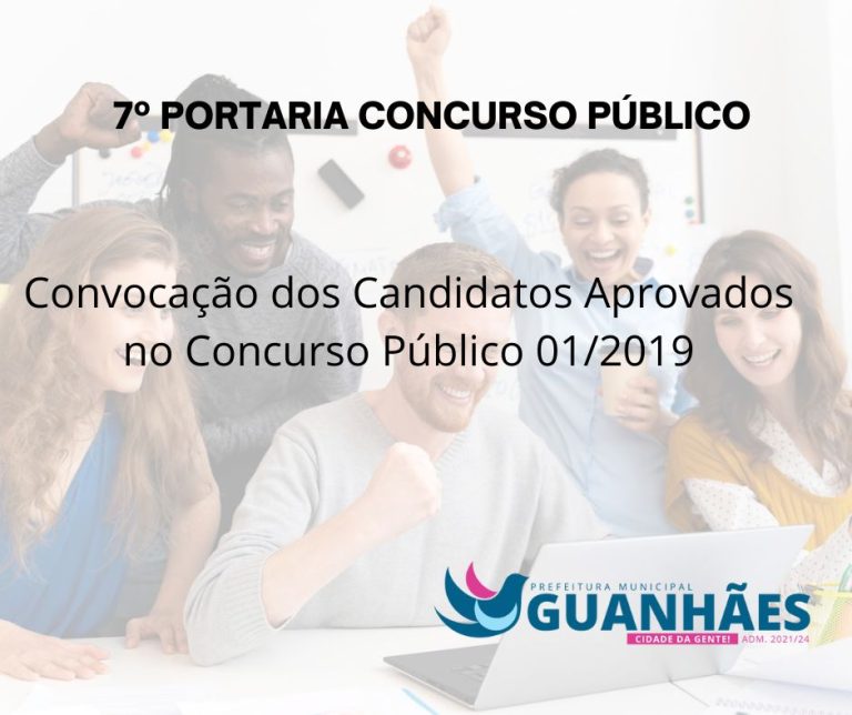 7ª Portaria de Convocação dos Aprovados do Concurso Publico da Prefeitura de Guanhães