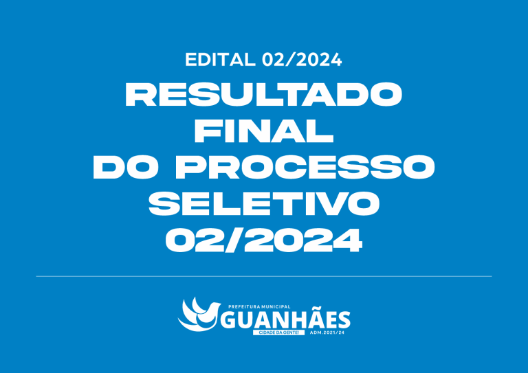 EDITAL 02/2024 RESULTADO FINAL  DO PROCESSO SELETIVO 02/2024